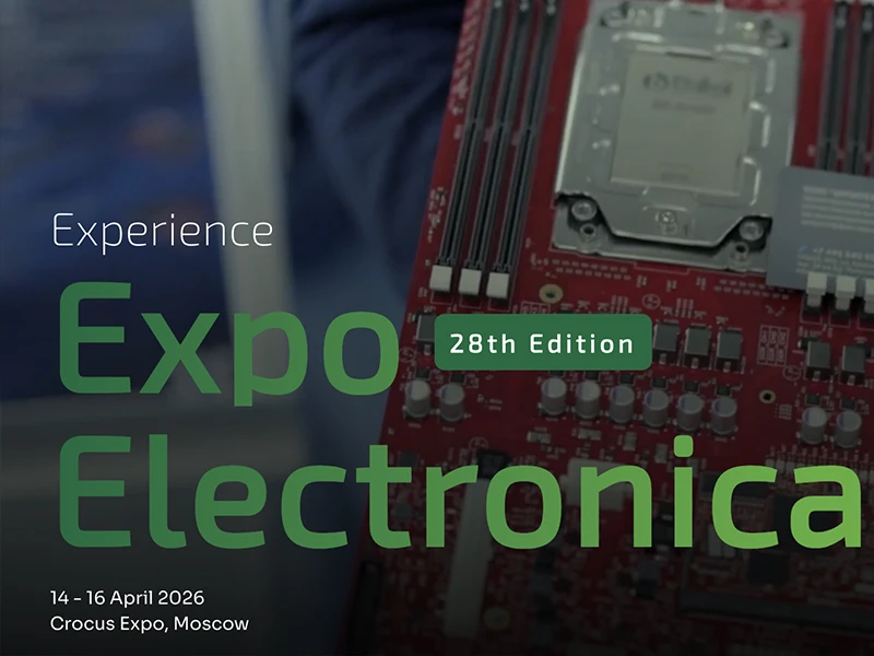 ExpoElectronica2026: Pr&auml;sentiert hochmoderne Leiterplattenbest&uuml;ckungsl&ouml;sungen auf Russlands f&uuml;hrender Elektronikmesse